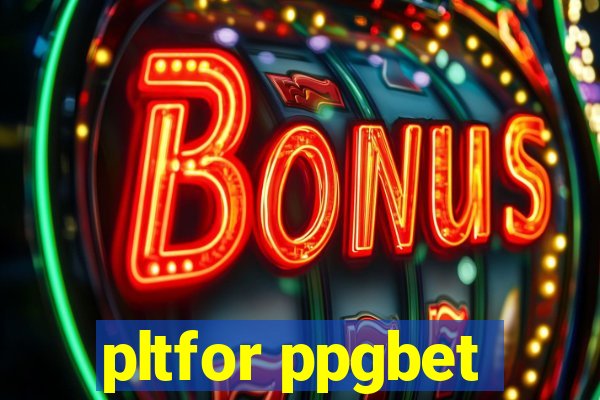 pltfor ppgbet